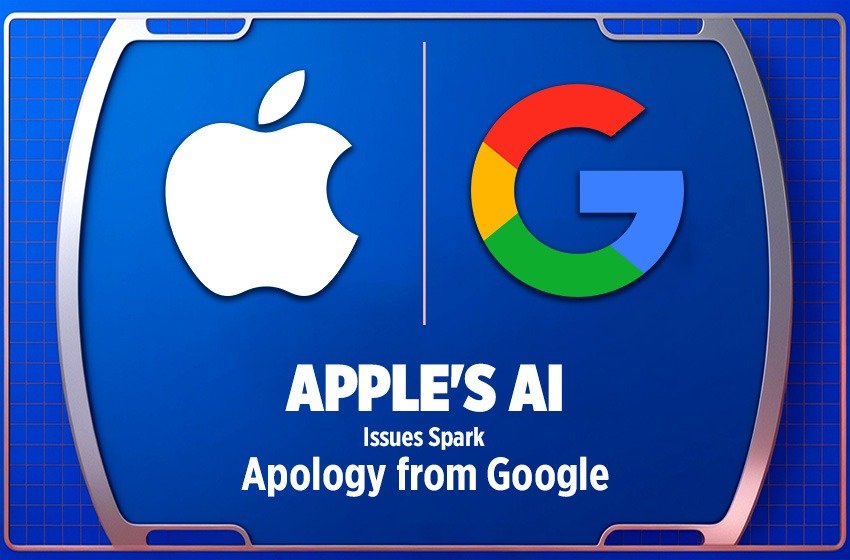 Apple's AI Issues Spark Apology from Google